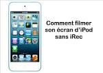 Comment filmer son ecran d'ipod