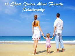 15-short-quotes-about-family-relationship.jpg via Relatably.com