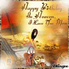 Happy Birthday In Heaven Mother | Happy Birthday In Heaven, I Love ... via Relatably.com