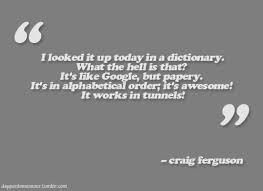 Craig Ferguson Quotes. QuotesGram via Relatably.com