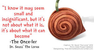 The Once-ler Dr.Suess&#39; the Lorax | Quotes | Pinterest | The Lorax ... via Relatably.com