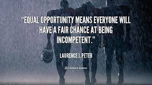Equal Opportunity Quotes. QuotesGram via Relatably.com