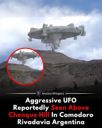Reports describe an unidentified object seen above Chenque ...