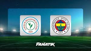 Çaykur Rizespor vs. Fenerbahçe: Süper Lig Clash