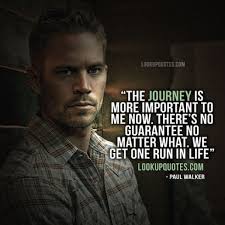 Paul Walker Quotes. QuotesGram via Relatably.com