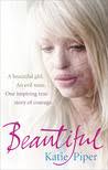 Katie Piper Quotes (Author of Beautiful) via Relatably.com