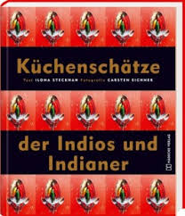 Küchenschätze der Indios und Indianer von Ilona Steckhan bei ...
