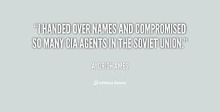 I handed over names and compromised so many CIA agents in the ... via Relatably.com