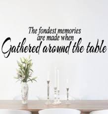 V&amp;C Designs Ltd (TM) The fondest Memories are Made Gathered Around ... via Relatably.com