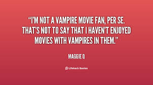 Vampire Movies Quotes. QuotesGram via Relatably.com