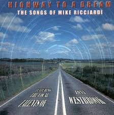 Mike Ricciardi Tony Westbrook: Highway To A Dream (CD) – jpc - 0634479202421