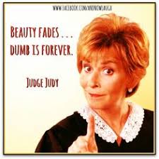 Judge Judy on Pinterest | Judges, Pigs and Beauty via Relatably.com