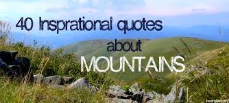 40 inspirational quotes about mountains via Relatably.com
