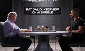Transcript of Ray Dalio Interview on AI Bubble: Diary Of A CEO