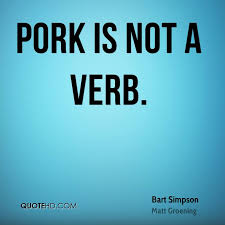 Pork Quotes - Page 2 | QuoteHD via Relatably.com