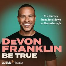 DeVon Franklin's Powerful Story: From Breakdown to Audible Breakthrough!