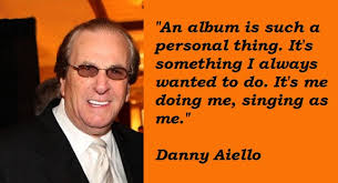 Danny Aiello&#39;s quotes, famous and not much - QuotationOf . COM via Relatably.com