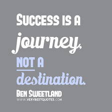 Success is a journey, not a destination - Inspirational Quotes ... via Relatably.com