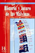 Historia y futuro de las Malvinas