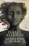 LA ISLA BAJO EL MAR - ISABEL ALLENDE - Sinopsis del libro, reseñas ... - libro_1363451479