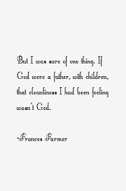 frances-farmer-quotes-2293.png via Relatably.com