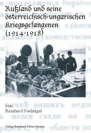 Reinhard Nachtigal, Rußland und seine österreichisch-ungarischen ... - 9783935383271