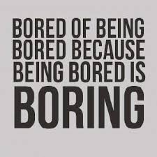 Image result for bored quotes