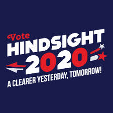 Image result for 20/20 hindsight + images