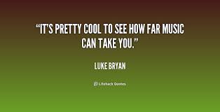 Love Luke Bryan Quotes. QuotesGram via Relatably.com