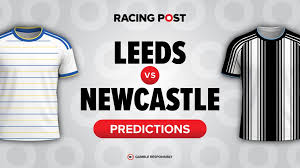 Leeds vs Newcastle predictions: 6-1 Bet Builder tip, team news and odds — Racing Post