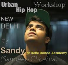 Sandeep Chhabra AKA Sandy from the Urban Dance Tour India will be at Delhi Dance Academy ... - sandy-7th-August