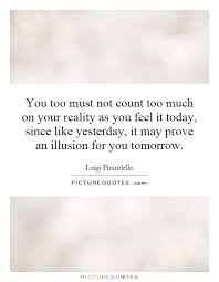 Luigi Pirandello Quotes &amp; Sayings (42 Quotations) - Page 2 via Relatably.com