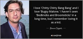 Roman Coppola quote: I love &#39;Chitty Chitty Bang Bang&#39; and I love ... via Relatably.com