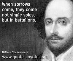 William Shakespeare - &quot;When sorrows come, they come not singl...&quot; via Relatably.com