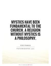 Mystics Quotes | Mystics Sayings | Mystics Picture Quotes via Relatably.com