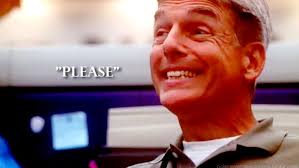 Oh my god. Gibbs said please. | Mark Harmon/NCIS | Pinterest ... via Relatably.com