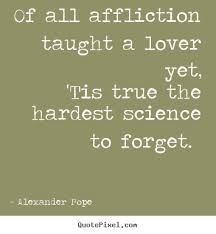 Make image quotes about love - Of all affliction taught a lover ... via Relatably.com