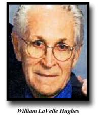 WILLIAM LAVELLE HUGHES, 83 ROSCOE – William LaVelle Hughes, 83, died Wednesday, April 16, 2014, at Lifehouse the Atrium, Rockford. - Bill-Hughes-195x