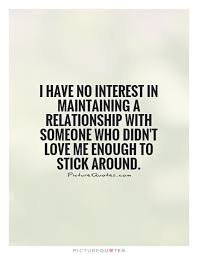 I have no interest in maintaining a relationship with someone... via Relatably.com