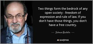 Salman Rushdie quote: Two things form the bedrock of any open ... via Relatably.com