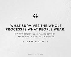 MARC-ISMS on Pinterest | Marc Jacobs, Fashion Quotes and Famous ... via Relatably.com