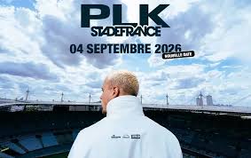 PLK Enflamme Paris : Stade de France (x2) et Show au Parc des Princes !
