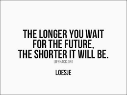 PostPlanner on Twitter: &quot;The longer you wait for the future, the ... via Relatably.com