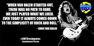 Rock Quotes: Eddie Van Halen - Soundwaves TV via Relatably.com