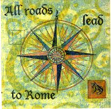 Image result for all roads lead to Rome