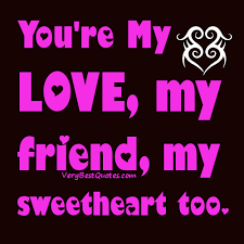 You&#39;re My Love, my friend, my sweetheart (Love messages ... via Relatably.com