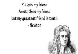 my greatest friend is truth-Isaac Newton - MakXine via Relatably.com