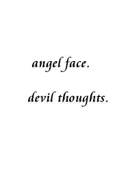 look like a angel but have devil thoughts 😈😌 | We Heart It ... via Relatably.com