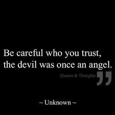 Trust breeds betrayal. People can smile behind their teeth, and ... via Relatably.com