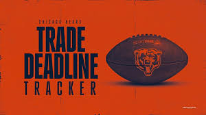 Chicago Bears Trade Deadline: Assessing Needs and Recent Moves